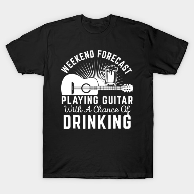 Weekend Forecast Playing Guitar Drinking Beer T-Shirt by agustinbosman